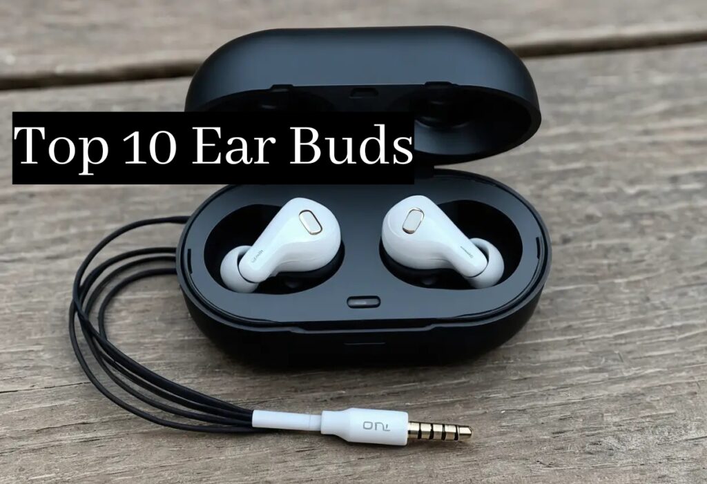 Top 10 Best Ear Buds